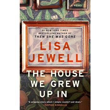 The House We Grew Up in - by  Lisa Jewell (Paperback)