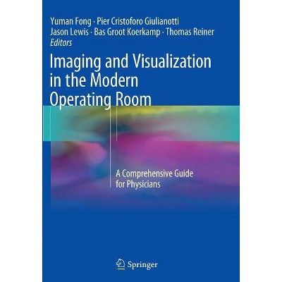 Imaging and Visualization in the Modern Operating Room - (Paperback)