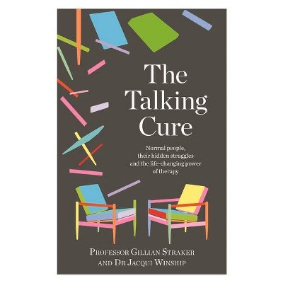  The Talking Cure - by  Gillian Straker & Jacqui Winship (Paperback) 