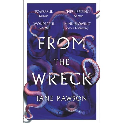 From The Wreck - by  Jane Rawson (Paperback)