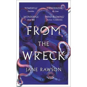From The Wreck - by  Jane Rawson (Paperback) - 1 of 1