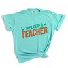 The Life Of A Teacher Puff/Glitter - Womens Garment Dyed Tee - 2 of 3