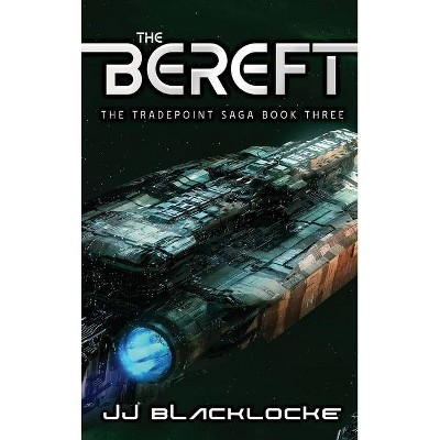 The Bereft - by  J J Blacklocke (Hardcover)