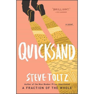 Quicksand - by  Steve Toltz (Paperback)