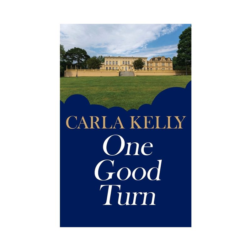 One Good Turn - by  Carla Kelly (Paperback), 1 of 2