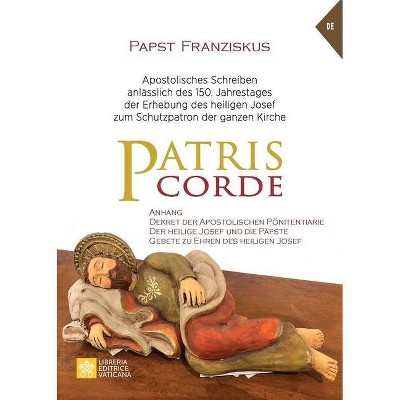 Patris corde - (Lehramt Des Papstes) by  Papst Franziskus - Jorge M Bergoglio (Paperback)