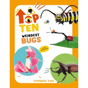Weirdest Bugs - (Top Ten) by  Cristina Banfi (Hardcover) - 1 of 1