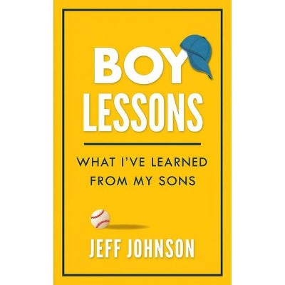 Boy Lessons - by  Jeff Johnson (Paperback)