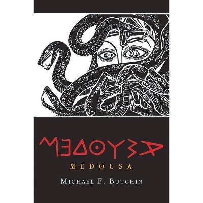 Medousa - by  Michael F Butchin (Paperback)