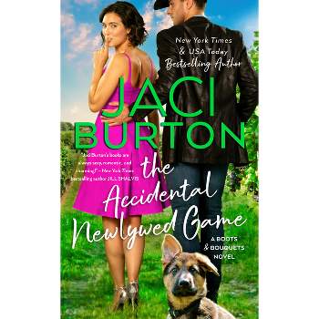 The Accidental Newlywed Game - (A Boots and Bouquets Novel) by  Jaci Burton (Paperback)