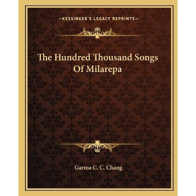 The Hundred Thousand Songs of Milarepa - (Paperback)