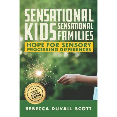 Sensational Kids, Sensational Families - by  Rebecca Duvall Scott (Paperback)