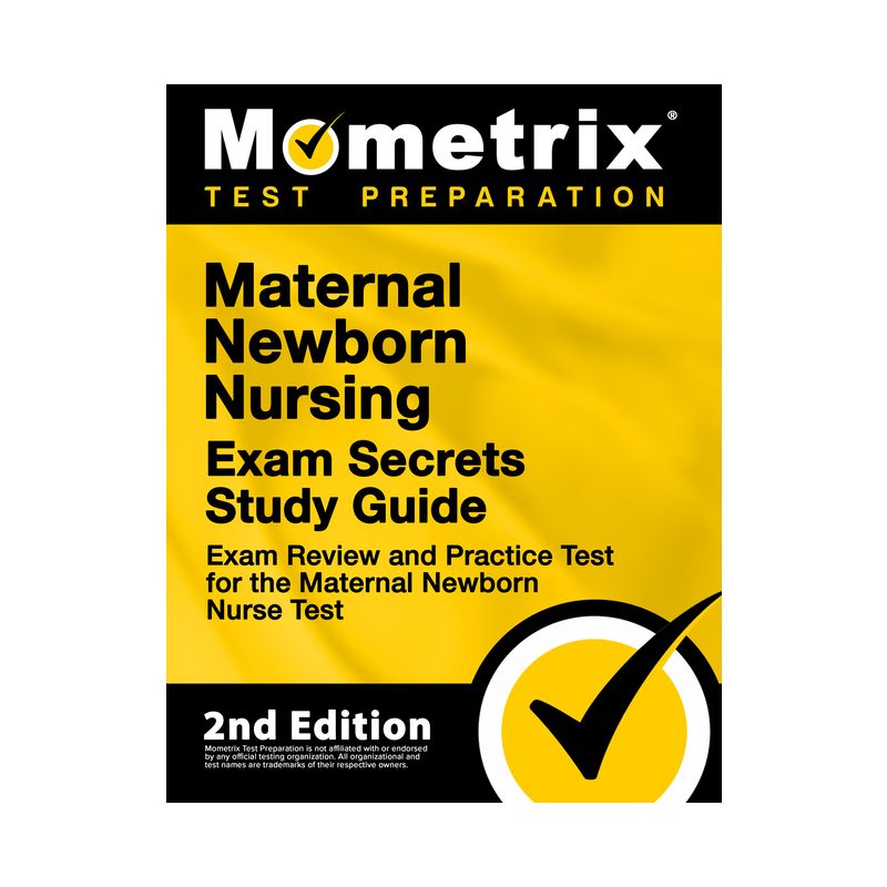 Maternal Newborn Nursing Exam Secrets Study Guide - Exam Review and Practice Test for the Maternal Newborn Nurse Test - by  Mometrix (Paperback), 1 of 2