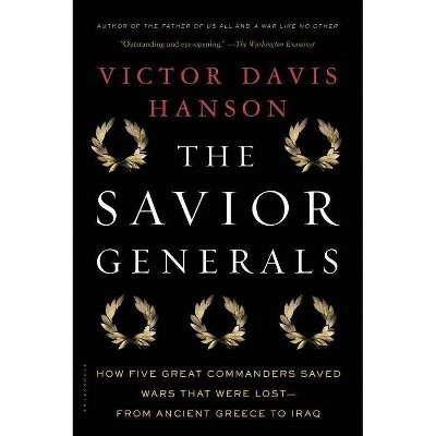 The Savior Generals - by  Victor Davis Hanson (Paperback)