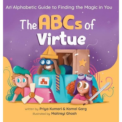 The ABCs of Virtue - by  Priya Kumari & Komal Garg (Hardcover)