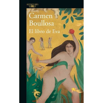 El Libro de Eva / The Book of Eve - by  Carmen Boullosa (Paperback)