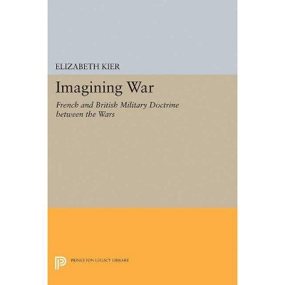 Imagining War - by  Elizabeth Kier (Paperback)