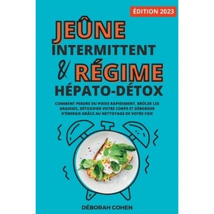 Le jeûne intermittent et le régime hépato-détox - by  Déborah Cohen (Paperback) - 1 of 1