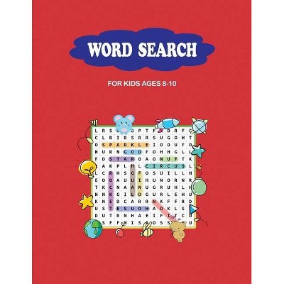 Word search for kids ages 8-10 - by  Rover Sonyas (Paperback)