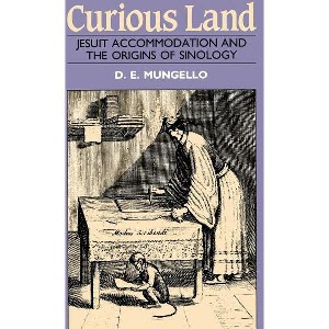 Curious Land - by  D E Mungello (Hardcover) - 1 of 1