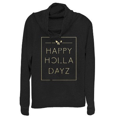 Juniors Womens CHIN UP Christmas Happy Holla Dayz Cowl Neck Sweatshirt
