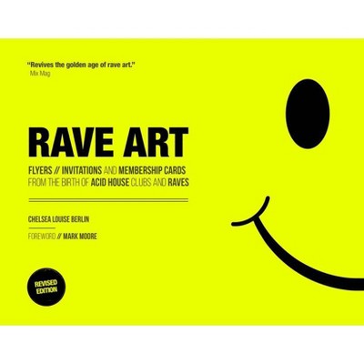 Rave Art - by  Chelsea Louise Berlin (Hardcover)