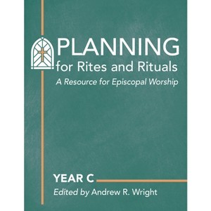 Planning for Rites and Rituals - by  Andrew R Wright (Hardcover) - 1 of 1