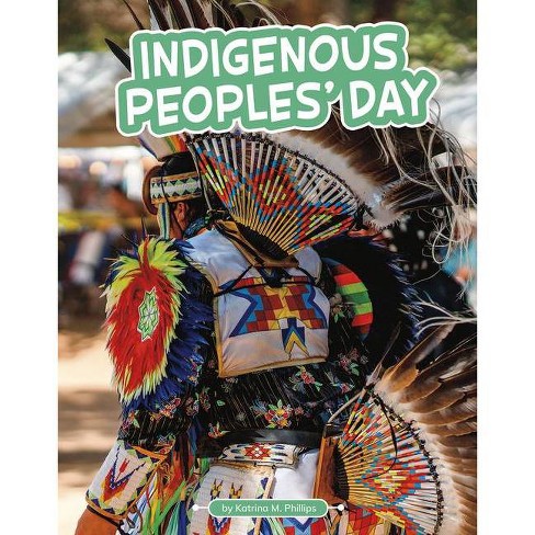 Indigenous Peoples' Day - (traditions & Celebrations) By Katrina M ...