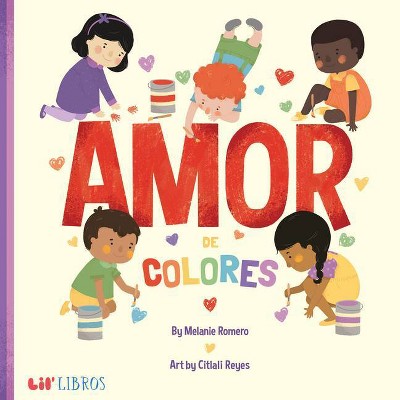 Amor de Colores - by  Melanie Romero (Hardcover)