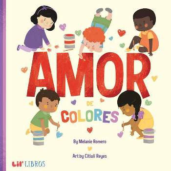 Amor de Colores - by  Melanie Romero (Hardcover)