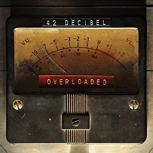 42 Decibel - Overloaded (Vinyl) - 1 of 1