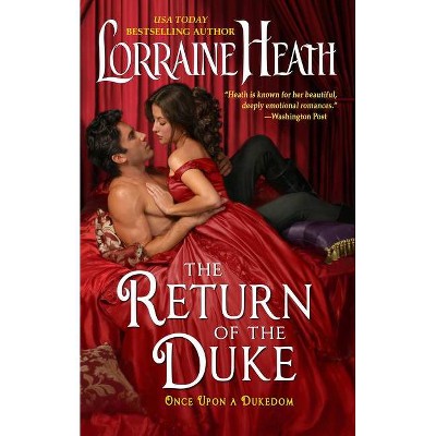 The Return of the Duke - (Once Upon a Dukedom) by  Lorraine Heath (Paperback)