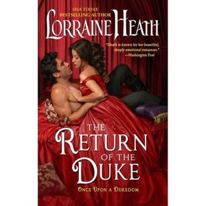 The Return of the Duke - (Once Upon a Dukedom) by  Lorraine Heath (Paperback) - 1 of 1