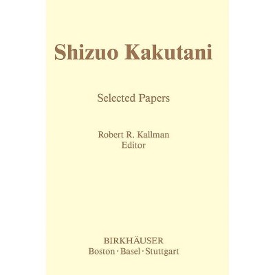 Shizuo Kakutani - (Contemporary Mathematicians) by  S Kakutani (Hardcover)