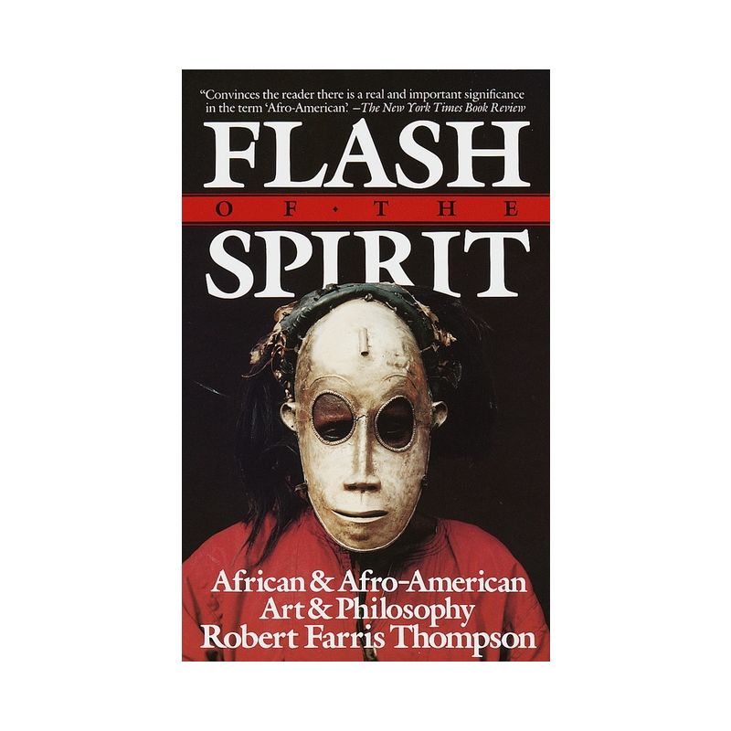 Flash of the Spirit - by  Robert Farris Thompson (Paperback), 1 of 2