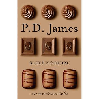 Sleep No More - by  P D James (Paperback)