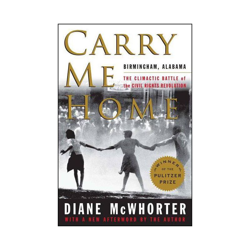 Carry Me Home - by  Diane McWhorter (Paperback), 1 of 2