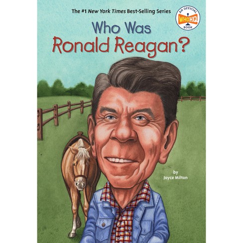 Who Was Ronald Reagan? - (who Was?) By Joyce Milton & Who Hq