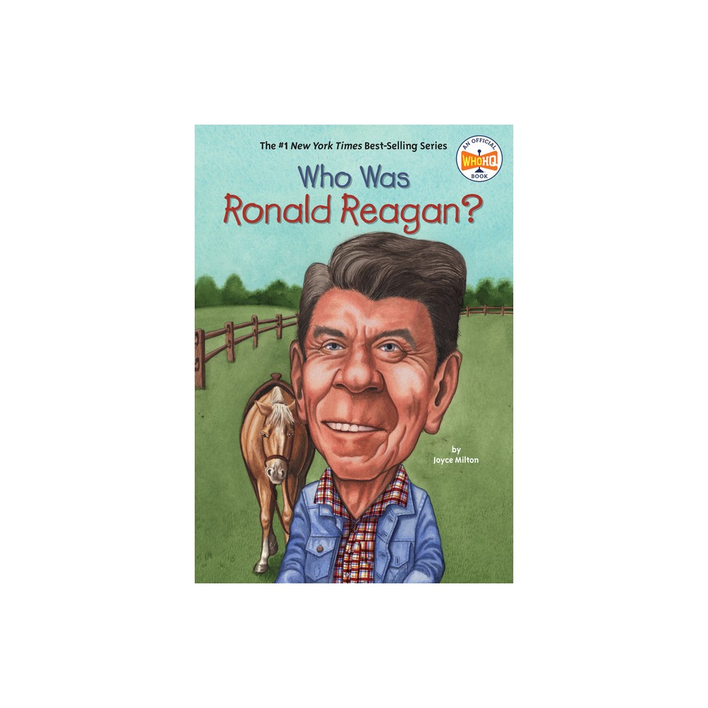 Who Was Ronald Reagan? - (Who Was?) by Joyce Milton & Who Hq (Paperback)