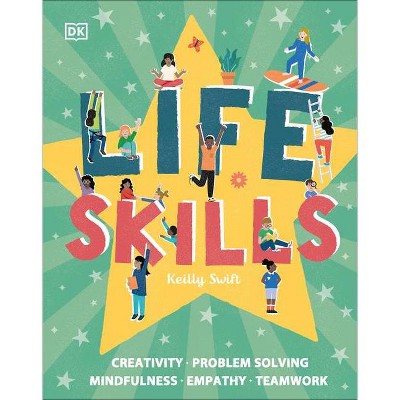Life Skills - by  Keilly Swift (Hardcover)