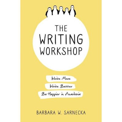 The Writing Workshop - by  Barbara W Sarnecka (Paperback)