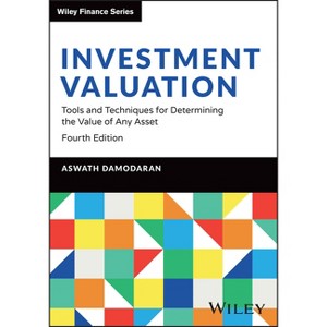 Investment Valuation - (Wiley Finance) 4th Edition by  Aswath Damodaran (Hardcover) - 1 of 1