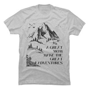 Men's Design By Humans A Great Mom Make The Great Adventures By Wortex T-Shirt - 1 of 2