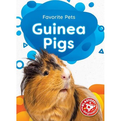 Guinea Pigs - (Favorite Pets) by  Christina Leaf (Paperback)