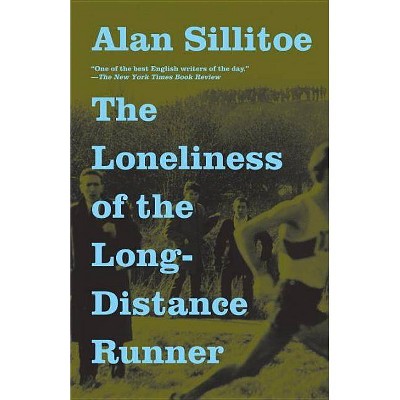 The Loneliness of the Long-Distance Runner - (Vintage International) by  Alan Sillitoe (Paperback)