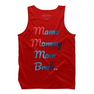Men's Design By Humans Mother's Day Mama Mommy Mom Bruh By prsfashion Tank Top - 1 of 2