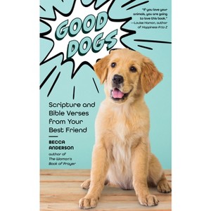 Good Dogs - by  Becca Anderson (Paperback) - 1 of 1