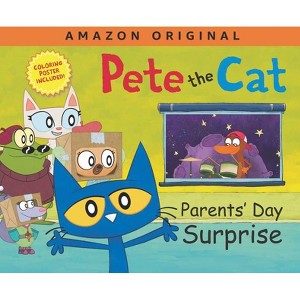 Pete the Cat Parents' Day Surprise - by James Dean & Kimberly Dean (Hardcover) - 1 of 1