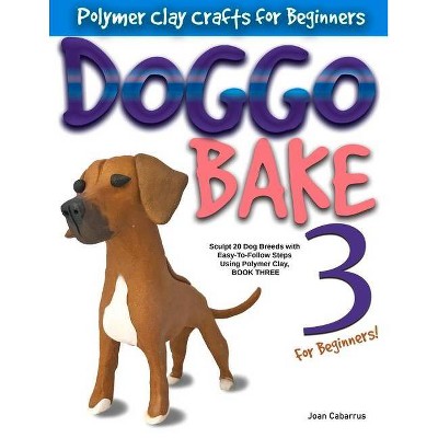 Doggo Bake 3 for Beginners! - by  Joan Cabarrus (Paperback)