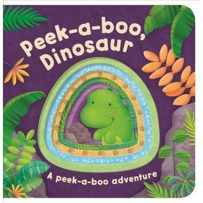 Peek-A-Boo Dinosaur - (Peek-A-Boo Board Books) by  Cottage Door Press & Parragon Books (Board Book)